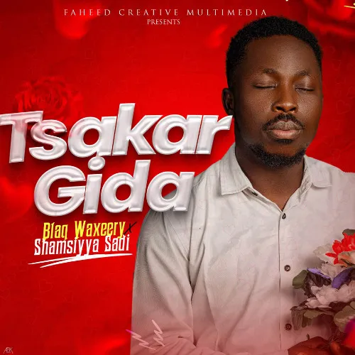 Blaq Waxeery – Tsakar Gida Blaq Waxeery – Tsakar Gida