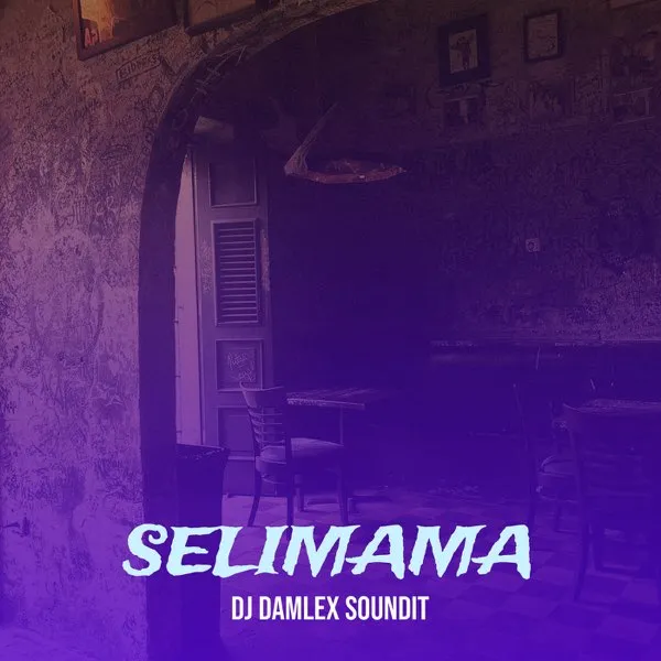 DJ Damlex Soundit – Selimama DJ Damlex Soundit – Selimama