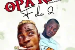 Fela 2 – Oparaji (Refix)