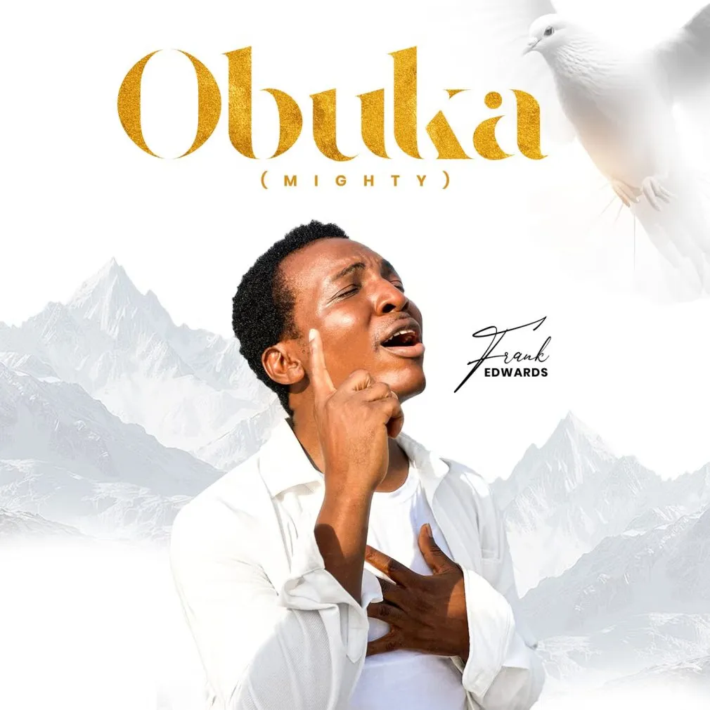 Frank Edwards – Obuka (Mighty) Frank Edwards – Obuka (Mighty)
