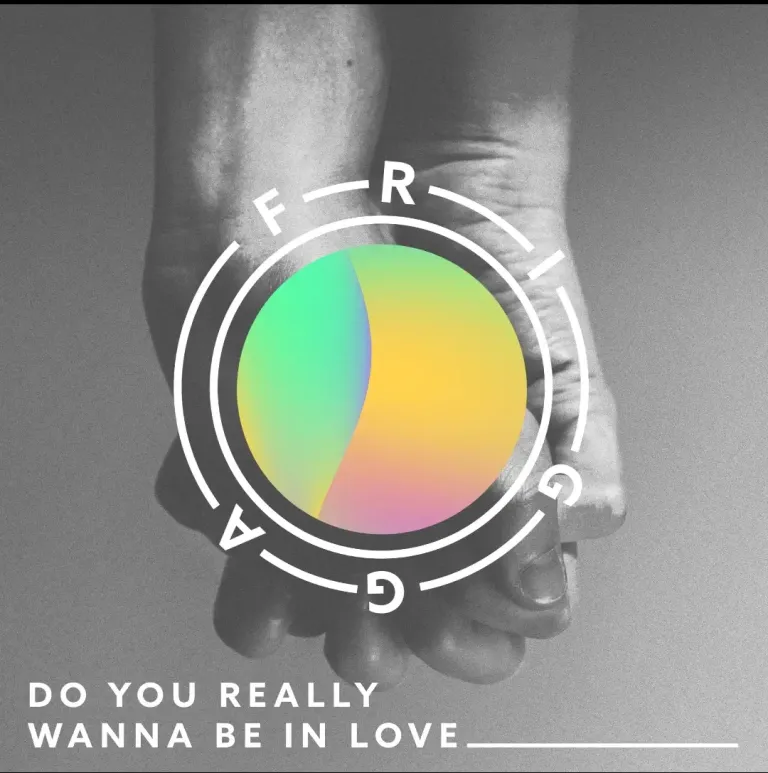 Frigga – Do You Really Wanna Be in Love