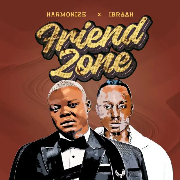 Harmonize Ft. Ibraah – Friend Zone Harmonize Ft. Ibraah – Friend Zone