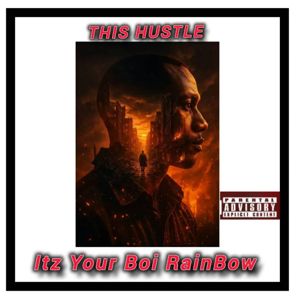 Itz Your Boi Rainbow – This Hustle