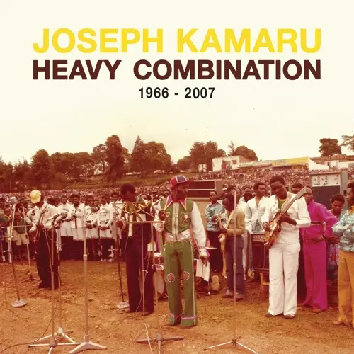 Joseph Kamaru - Heavy Combination 1966 - 2007 (Remastered) (Album) Joseph Kamaru - Heavy Combination 1966 - 2007 (Remastered) (Album)