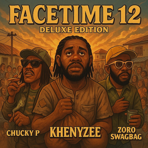 Khenyzee – Facetime 12 (Deluxe Edition Pro) Ft. Zoro Swagbag Khenyzee – Facetime 12 (Deluxe Edition Pro) Ft. Zoro Swagbag