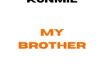 Kunmie – My Brother