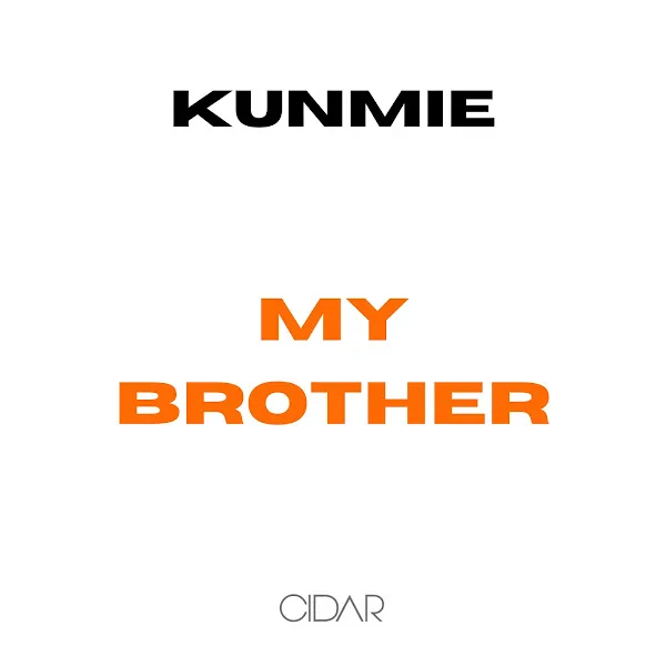 Kunmie – My Brother Kunmie – My Brother