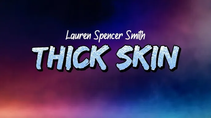 Lauren Spencer Smith – Thick Skin Lauren Spencer Smith – Thick Skin