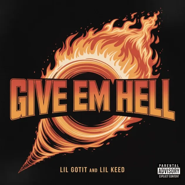 Lil Gotit & Lil Keed – Give Em Hell Lil Gotit & Lil Keed – Give Em Hell