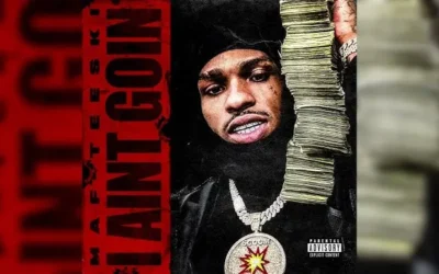 MAF Teeski – I Ain’t Goin