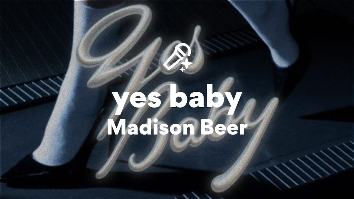 Madison Beer – Yes Baby Madison Beer – Yes Baby