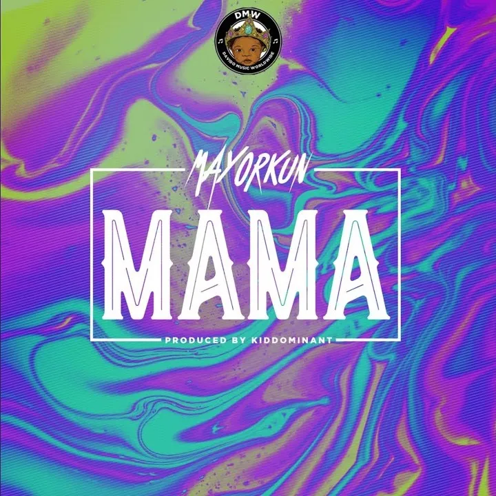 Mayorkun – Mama Mayorkun – Mama