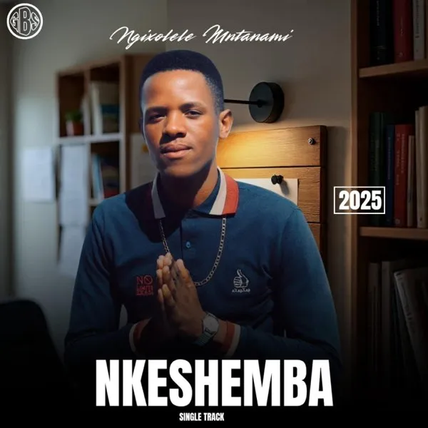 Nkeshemba – Ngixolele Mtanami Nkeshemba – Ngixolele Mtanami
