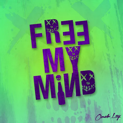 Omah Lay – Free My Mind Omah Lay – Free My Mind