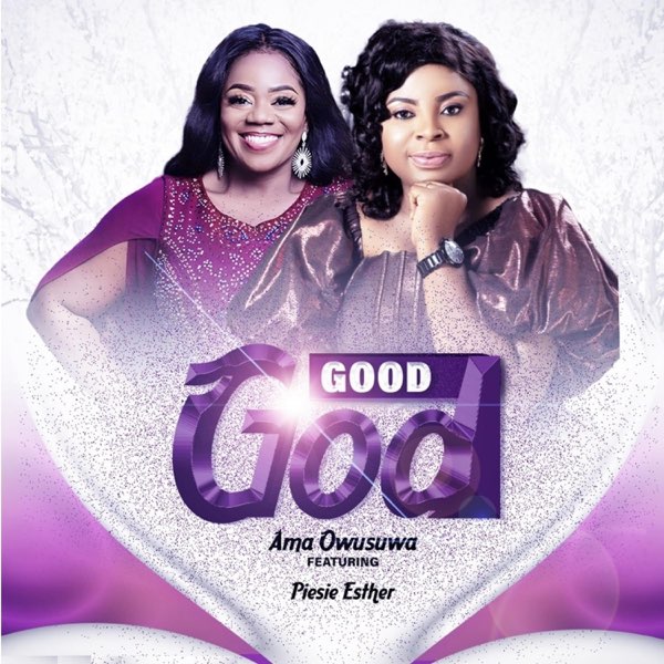 Piesie Esther – Good God Piesie Esther – Good God