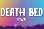 Powfu – Death Bed (Coffee For Your Head)