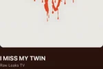 Raw Leaks TV – I MISS MY TWIN