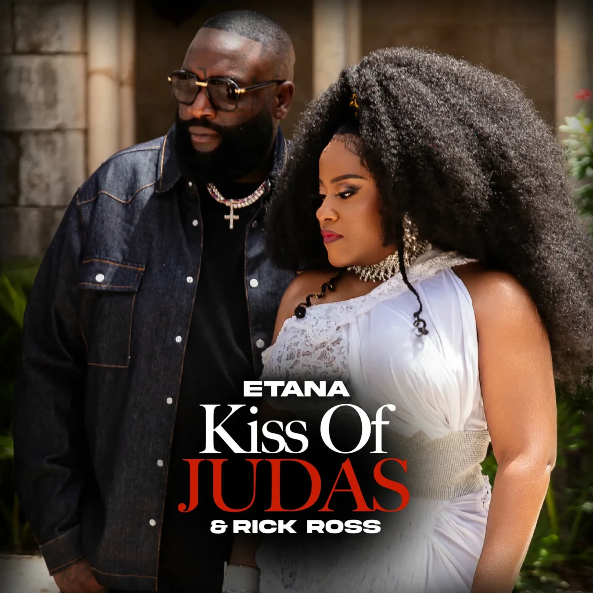 Rick Ross & Etana – Kiss Of Judas Rick Ross & Etana – Kiss Of Judas