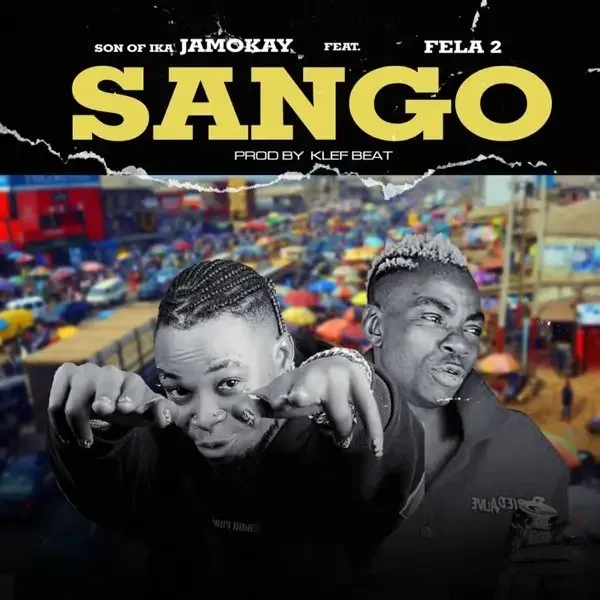 Son of Ika Jamokay – Sango Feat. Fela 2 Son of Ika Jamokay – Sango Feat. Fela 2