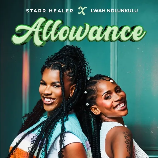 Starr Healer & Lwah Ndlunkulu – Allowance Starr Healer & Lwah Ndlunkulu – Allowance