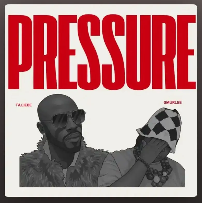 Ta Liebe – Pressure Ft. Smur Lee Ta Liebe – Pressure Ft. Smur Lee
