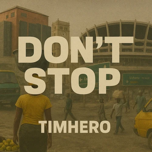TimHero – Don't Stop TimHero – Don't Stop