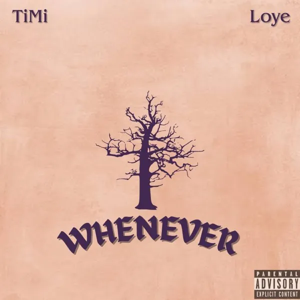 Timi – Whenever Ft. Loye Timi – Whenever Ft. Loye