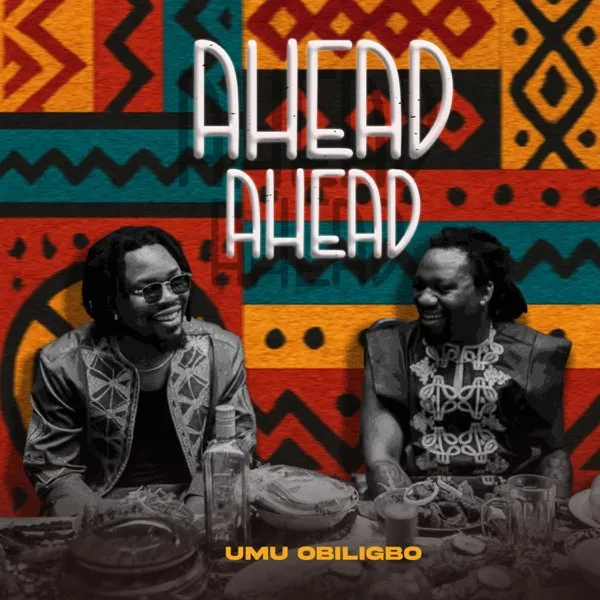 Umuobiligbo – Ahead Ahead