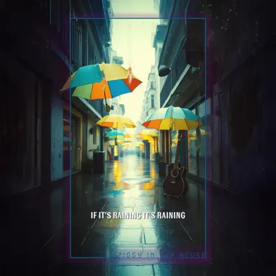 Ziggy in tha House – It’s Raining Ziggy in tha House – It’s Raining