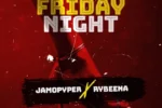 Jamopyper – Friday Night Ft. Rybeena
