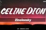 Lyricsfresh: Celine Dion – Zinoleesky (Slow & Reverbed)