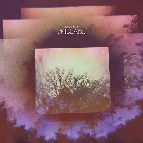 Midlake – A Bridge to Far (Album)