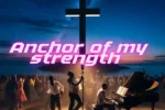 Paul CleverLee – Anchor of My Strength Ft. Gerald Bishung